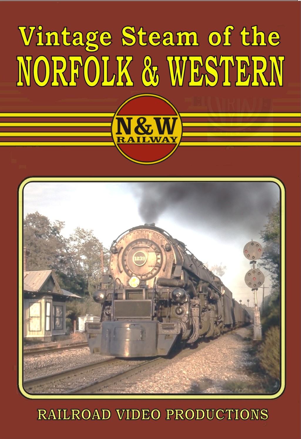 VINTAGE STEAM OF THE NORFOLK & WESTERN