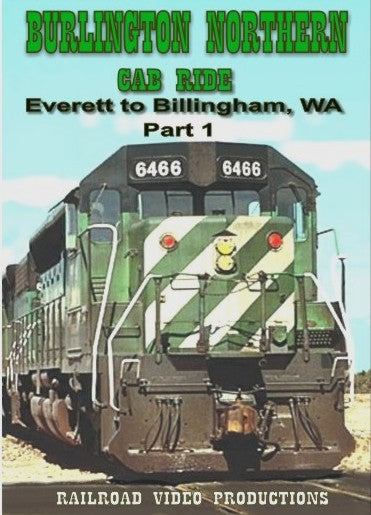 BURLINGTON NORTHERN CAB RIDE - EVERETT TO BILLINGHAM, WA: PART 1