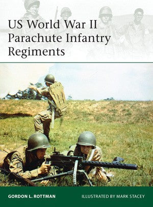 Elite: US WWII Parachute Infantry Regiments