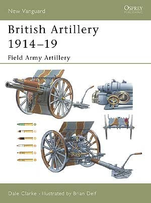 Vanguard: British Artillery 1914-18 (1) Field Army Artillery