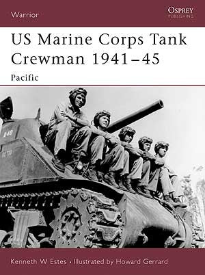 Warrior: US Marine Corps Tank Crewman 1941-1945