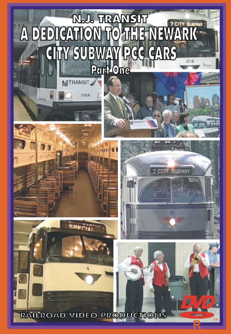 A DEDICATION TO THE NEWARK CITY SUBWAY PCC CARS: VOLUME 1