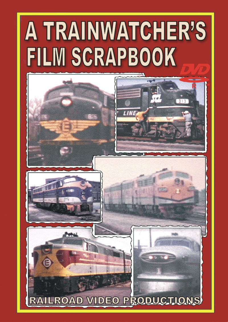 A TRAINWATCHER'S FILM SCRAPBOOK: VOLUME 1