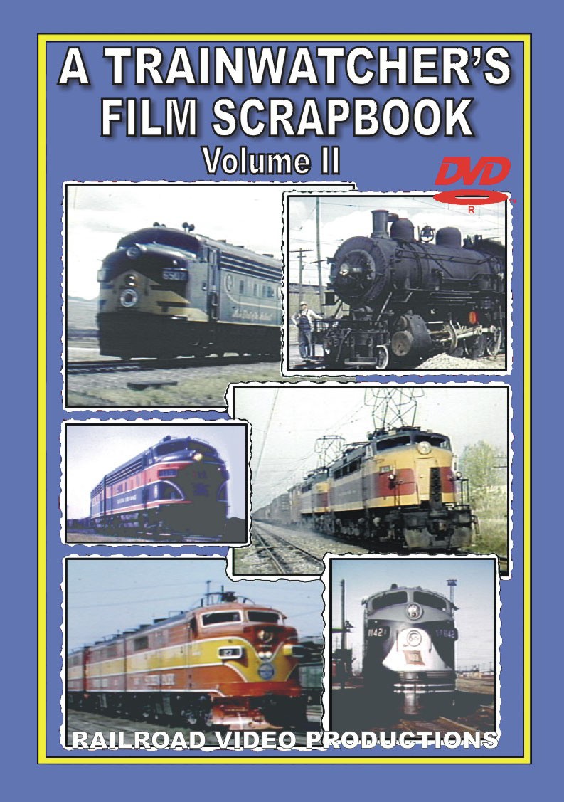 A TRAINWATCHER'S FILM SCRAPBOOK: VOLUME 2