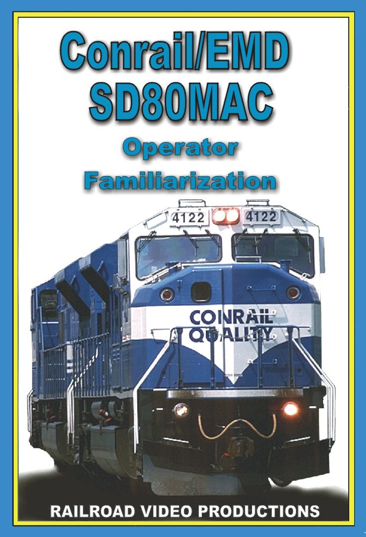CONRAIL/EMD SD80MAC OPERATIONS FAMILIARIZATION