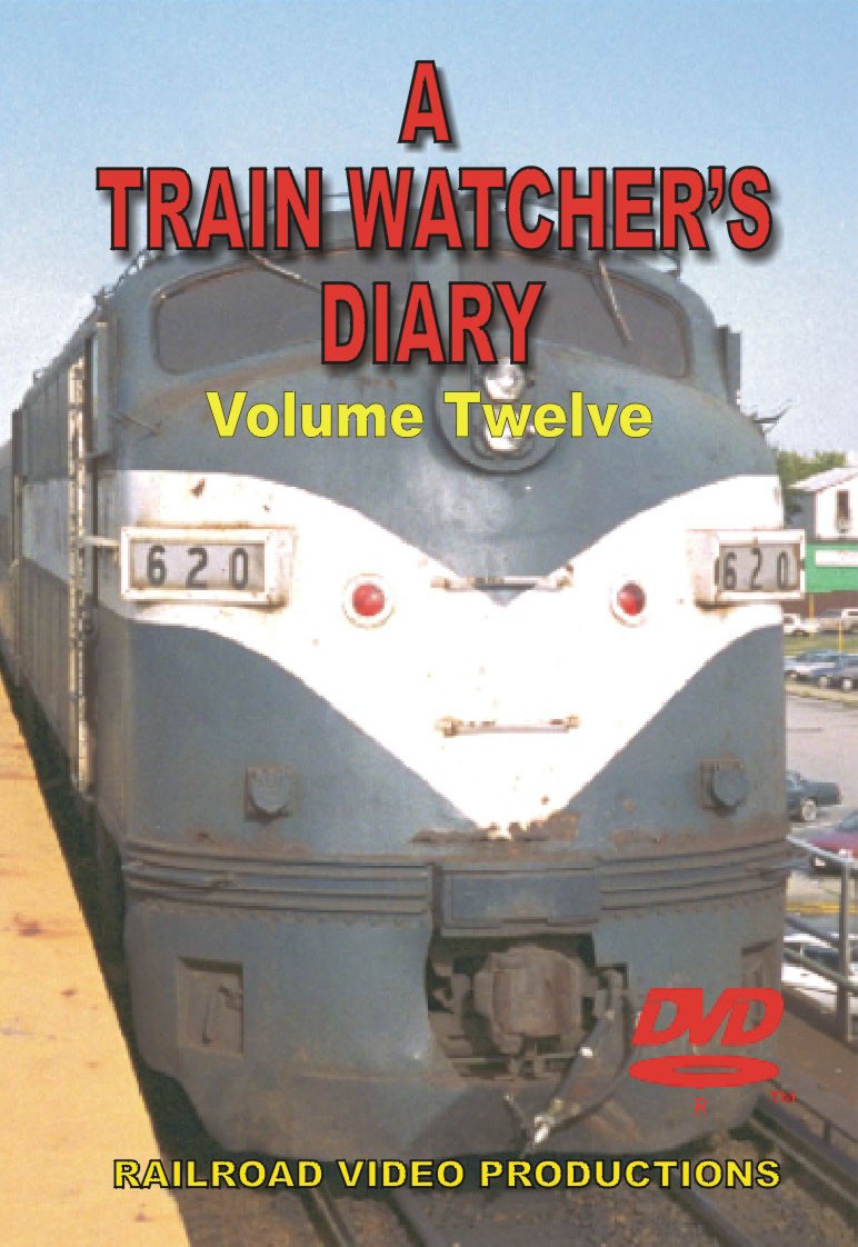 TRAIN WATCHERS DIARY: VOLUME 12
