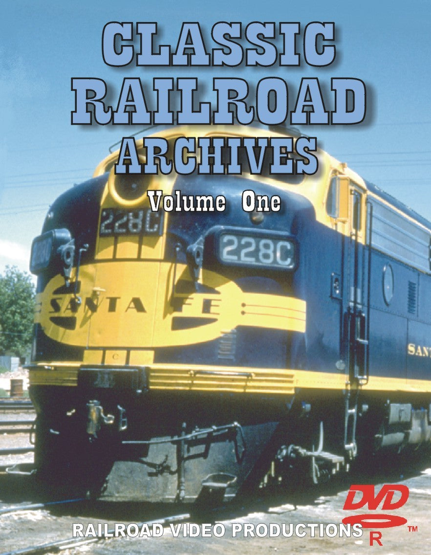 CLASSIC RAILROAD ARCHIVES: VOLUME 1