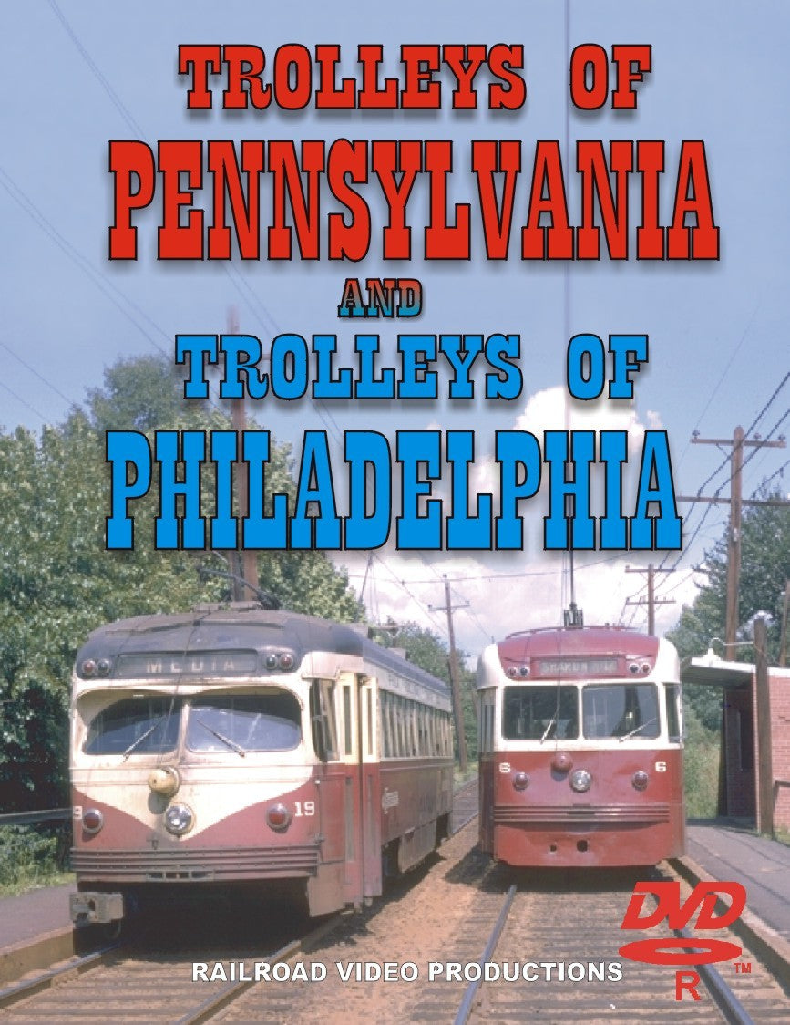 TROLLEYS OF PENNSYLVANIA & TROLLEYS OF PHILADELPHIA