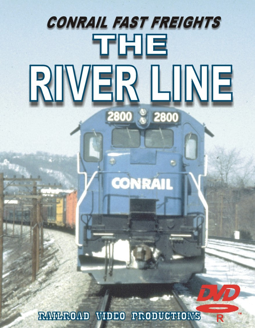 CONRAIL FAST FREIGHTS THE RIVER LINE