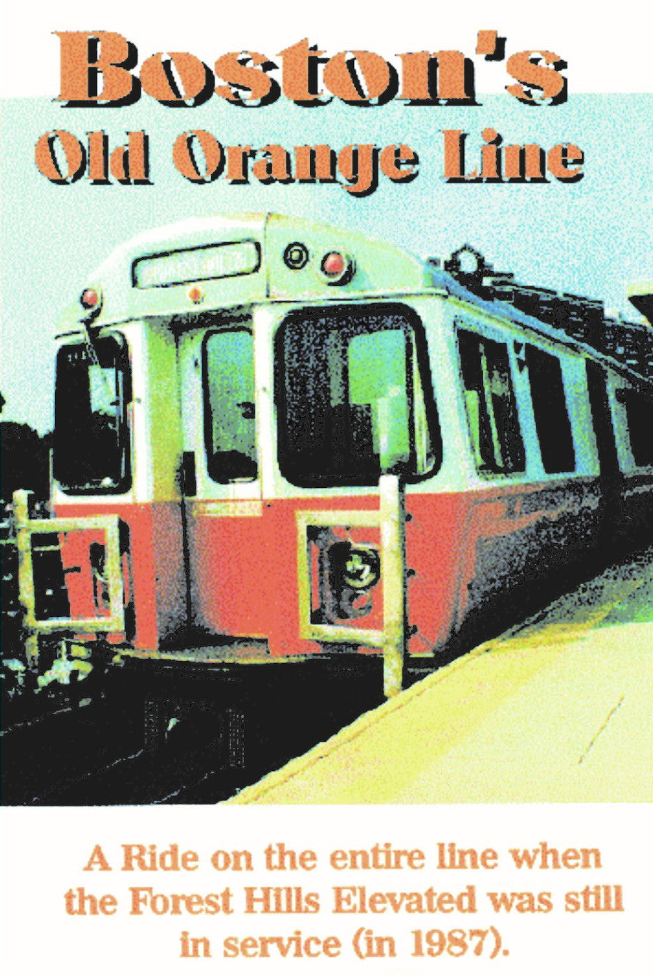 BOSTON'S OLD ORANGE LINE