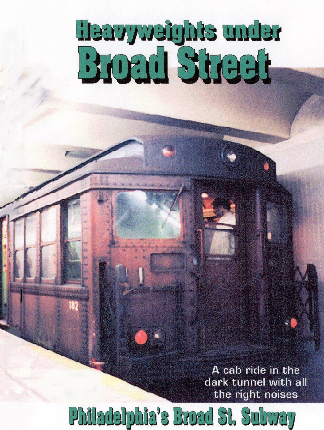 HEAVYWEIGHTS UNDER BROAD STREET