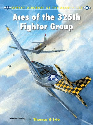 Aircraft of the Aces: Aces of the 325th Fighter Group