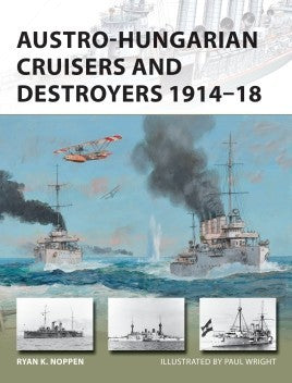 Vanguard: Austro-Hungarian Cruisers & Destroyers 1914-18