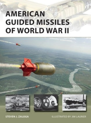Vanguard: American Guided Missiles of WWII