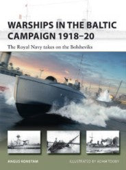 Vanguard: Warships in the Baltic Campaign 1918-20 The Royal Navy takes on the Bolsheviks