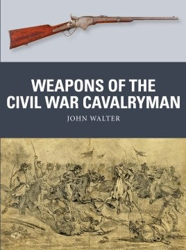 Weapon: Weapons of the Civil War Cavalryman