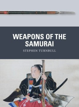 Weapon: Weapons of the Samurai