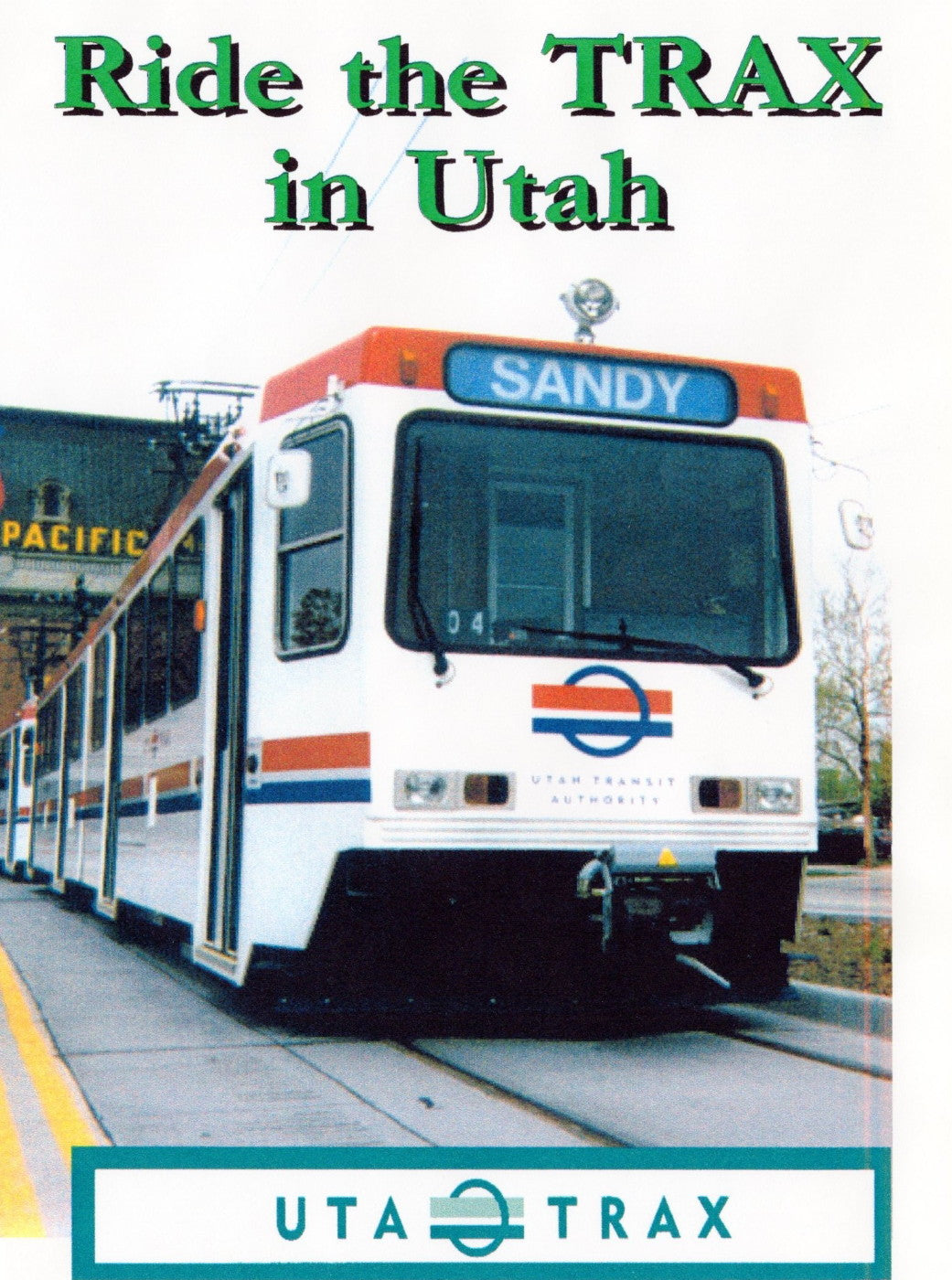 RIDE THE TRAX IN UTAH