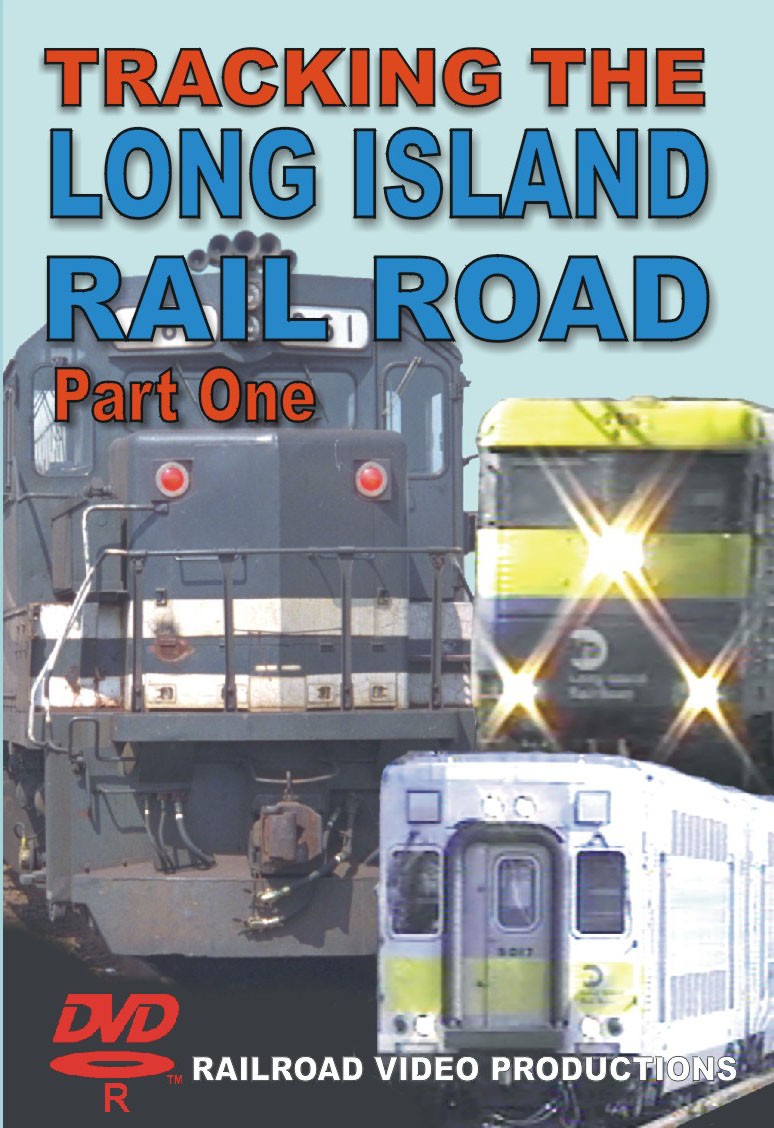 TRACKING THE LONG ISLAND RAILROAD: VOLUME 1