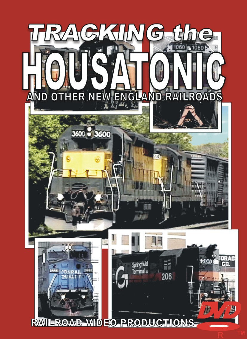 TRACKING THE HOUSATONIC AND OTHER NEW ENGLAND RAILROADS
