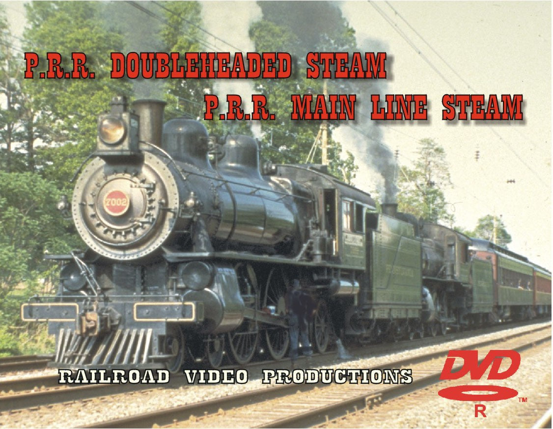 P.R.R. DOUBLE HEADED STEAM SPECIAL/P.R.R. MAIN LINE STEAM