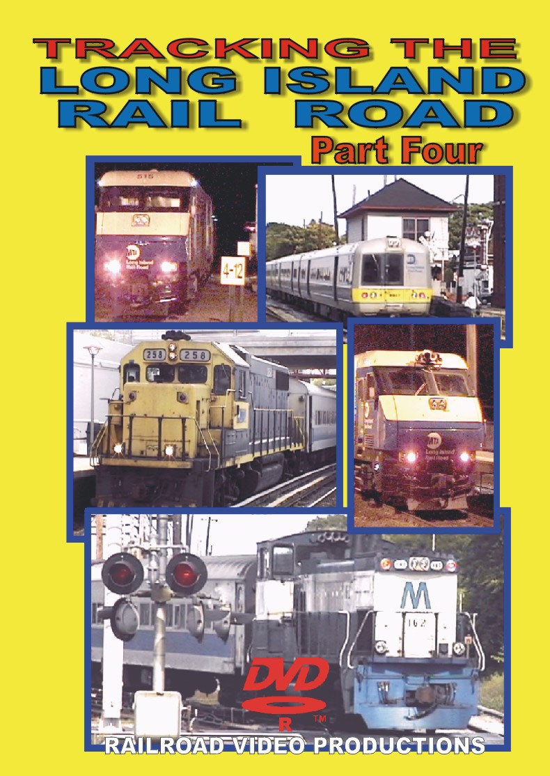 TRACKING THE LONG ISLAND RAIL ROAD: VOLUME 4