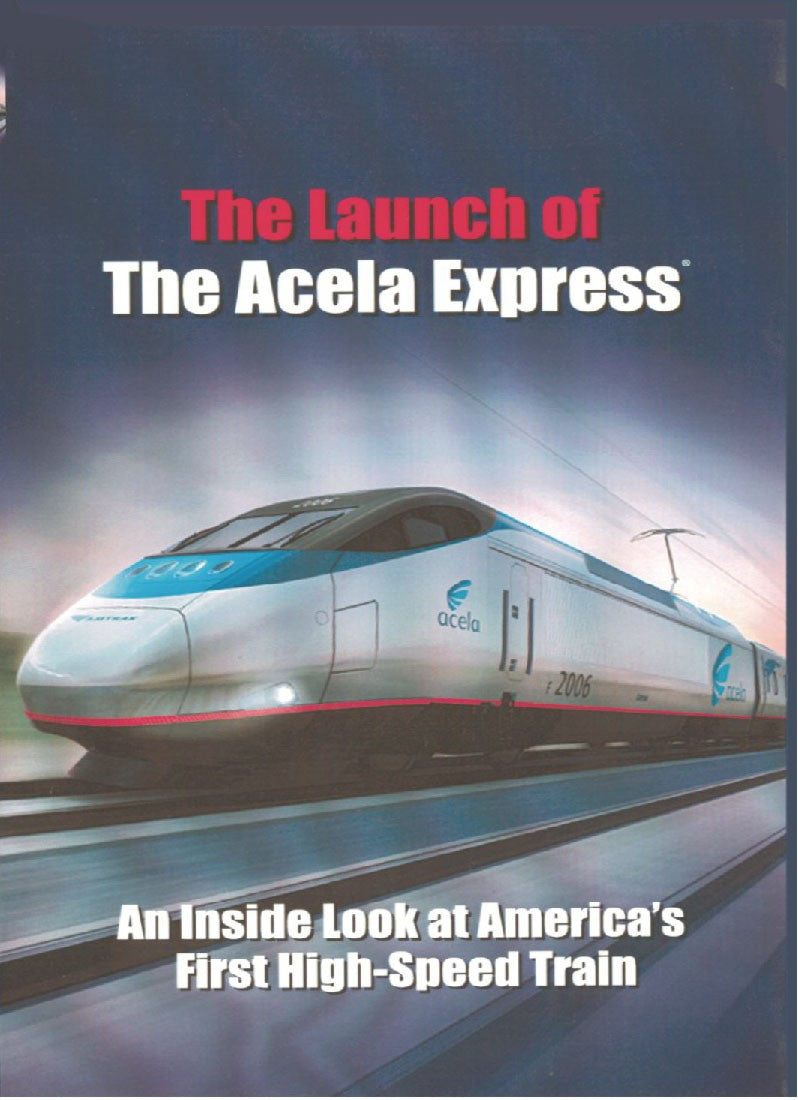 THE LAUNCH OF THE ACELA EXPRESS