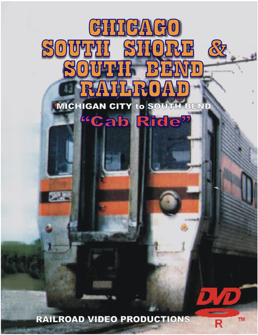 THE CHICAGO SOUTH SHORE & SOUTH BEND RAILROAD: VOLUME 3