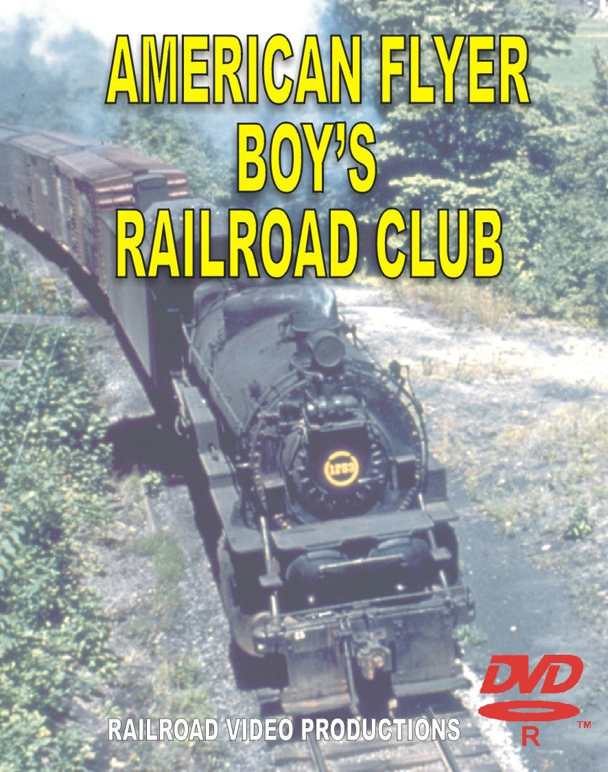 THE AMERICAN FLYER BOY'S RAILROAD CLUB