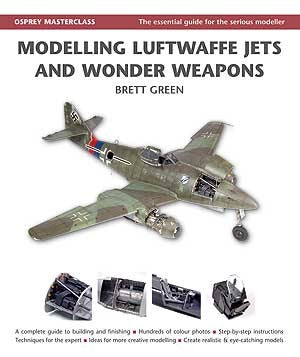 Masterclass: Modelling Luftwaffe Jets & Wonder Weapons (Hardback)