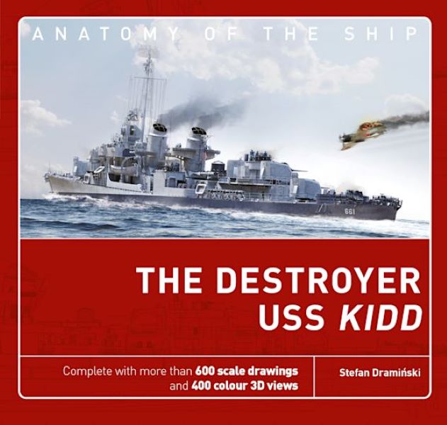 Anatomy of the Ship: The Destroyer USS Kidd (Hardback)