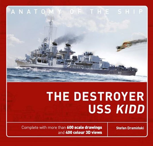 Anatomy of the Ship: The Destroyer USS Kidd (Hardback)