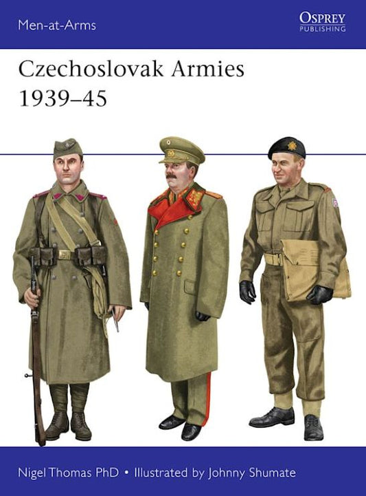 Men at Arms: Czechoslovak Armies 1939-45