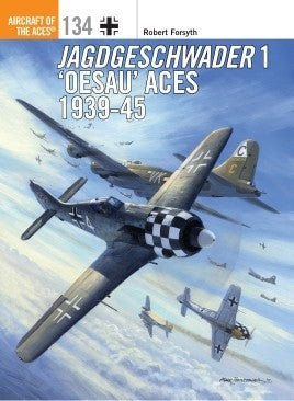 Aircraft of the Aces: Jagdgeschwader 1 Oesau Aces 1939-45