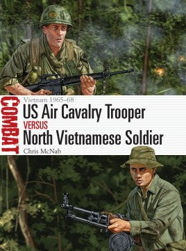 Combat: US Air Cavalry Trooper vs North Vietnamese Soldier Vietnam 1965-68