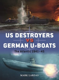 Duel: US Destroyers vs German U-Boats The Atlantic 1941-45