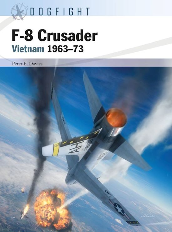 Dogfight: F8 Crusader Vietnam 1963-73