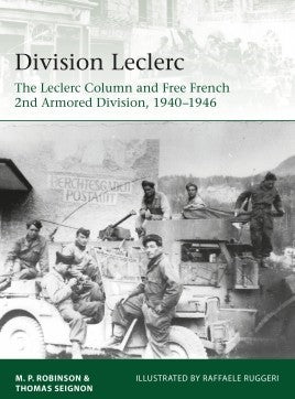 Elite: Division Leclerc The Leclerc Column & Free French 2nd Armored Division 1940-1946