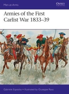 Men at Arms: Armies of the First Carlist War 1833-39