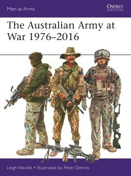 Men at Arms: The Australian Army at War 1976-2016