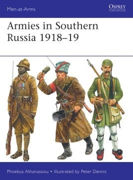 Men at Arms: Armies in Southern Russia 1918-19