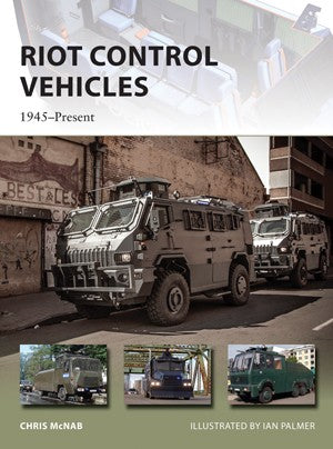 Vanguard: Riot Control Vehicles 1945-Present
