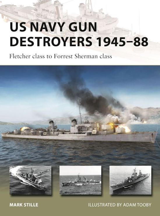 Vanguard: US Navy Gun Destroyers 1945-88 Fletcher Class to Forrest Sherman Class