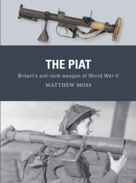 Weapon: Piat Britain's Anti-Tank Weapon of WWII