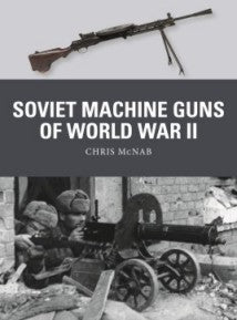 Weapon: Soviet Machine Guns of WWII