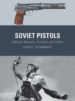 Weapon: Soviet Pistols Tokarev, Makarov, Stechkin & others