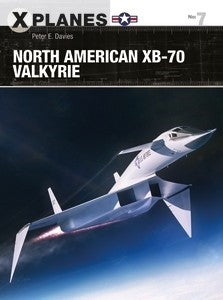 X-Planes: North American XB70 Valkyrie