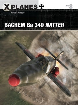 X-Planes: Bachem Ba349 Natter