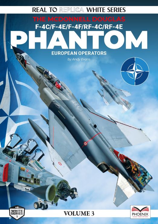 Real to Replica White Series 4: F4C/F4E/F4F/RF4C/RF4E Phantom European Operators Volume 3 Book