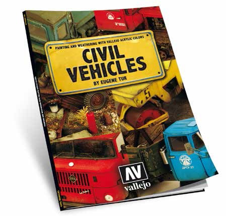 Civil Vehicles Painting & Weathering with Vallejo Acrylic Colors Book